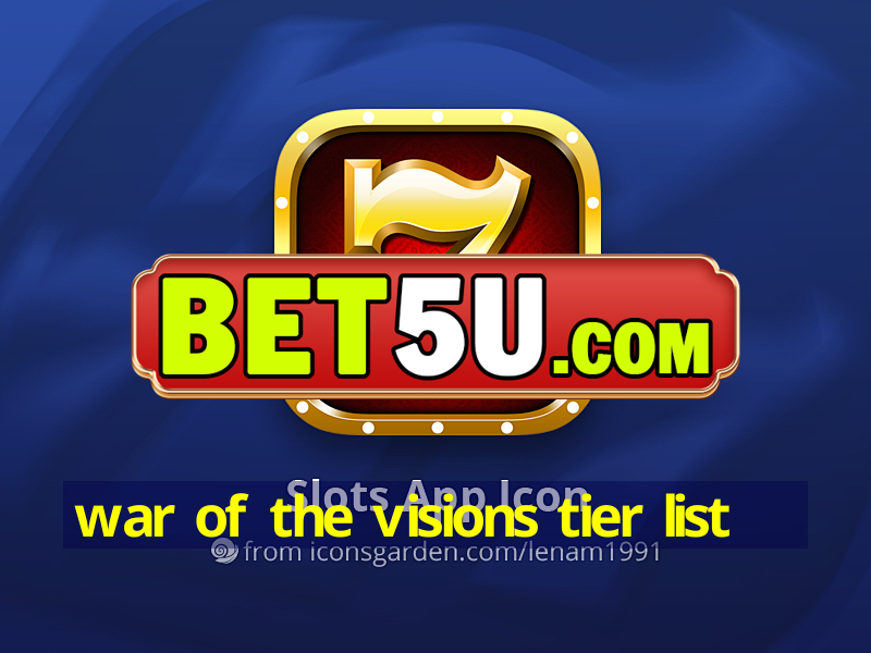 war of the visions tier list